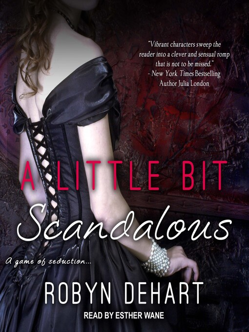 Title details for A Little Bit Scandalous by Robyn DeHart - Wait list